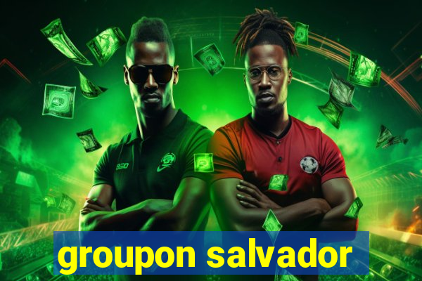 groupon salvador
